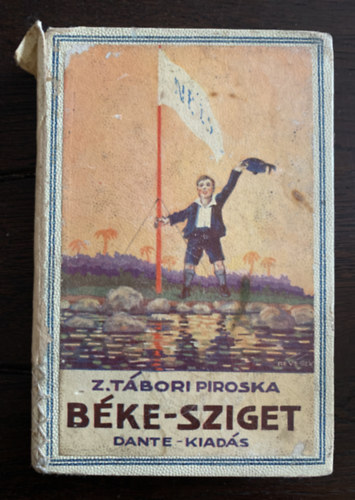 Z. Tábori Piroska - Békesziget (Fiuk, lányok számára)- Végh Dezső rajzaival