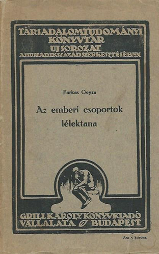 Farkas Geiza - Az emberi csoportok lélektana