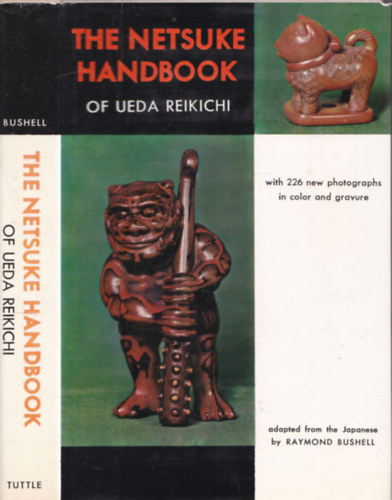 Raymond Bushell - The Netsuke Handbook of Ueda Reikichi