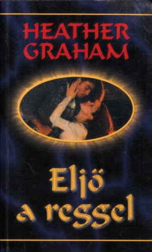 Heather Graham - Eljő a reggel