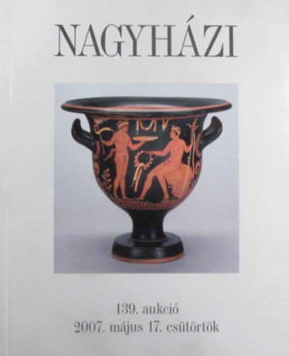 Nagyhzi Galria s Aukcishz: 139. aukci (2007. mjus 17.)