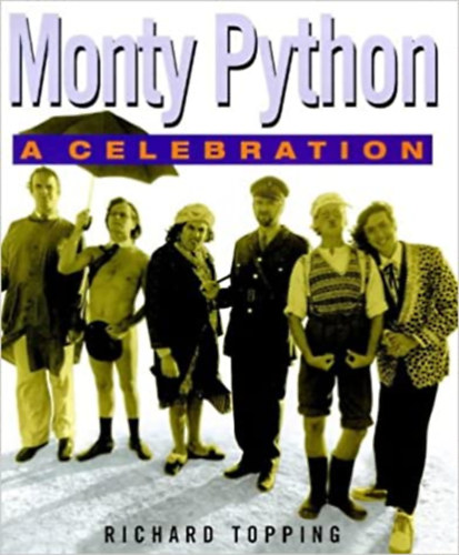 Richard Topping - Monty Python: A Celebration