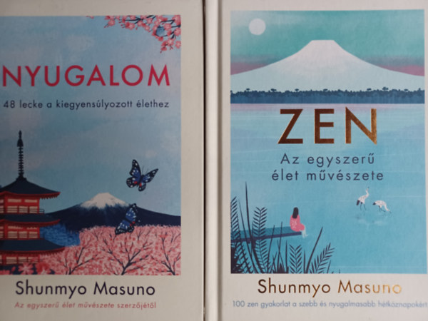 Shunmyo Masuno - ZEN - Az egyszer let mvszete + Nyugalom (2 m)
