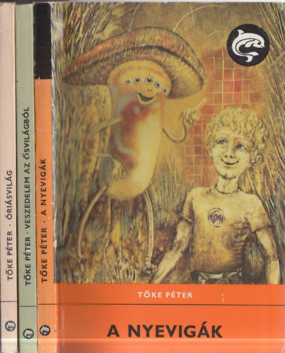 Tőke Péter - 3 db Tőke Péter: A Nyevigák + Óriásvilág + Veszedelem az ősvilágból