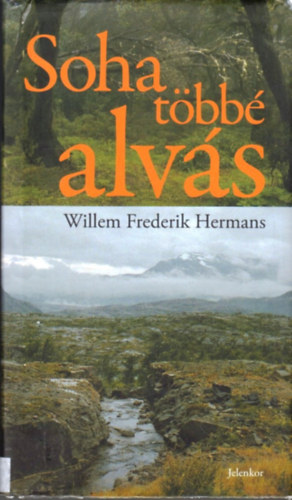 Wilhelm Frederik Hermans - Soha tbb alvs