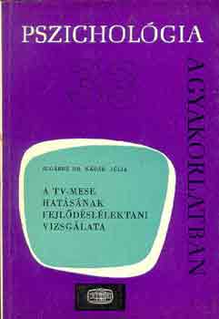 Sug�rn� Dr. K�d�r J�lia - A tv-mese hat�s�nak fejl�d�sl�lektani vizsg�lata