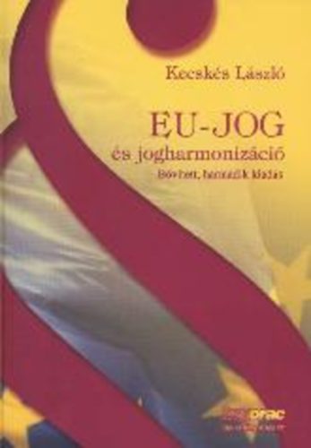 dr. Kecsks Lszl - Eu-jog s jogharmonizci