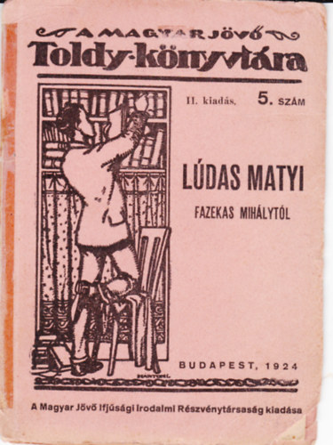 Fazekas Mihly - Ldas Matyi. Kmikus elbeszls.