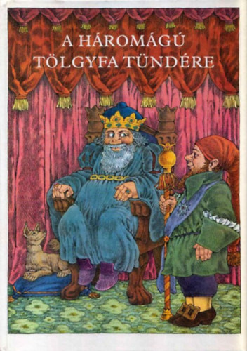 A hromg tlgyfa tndre - A legszebb magyar npmesk