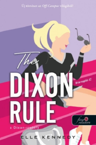 Elle Kennedy - The Dixon Rule - A Dixon-szab�ly