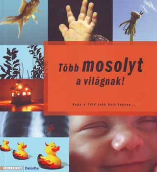 Bittner Gbor - Tbb mosolyt a vilgnak!