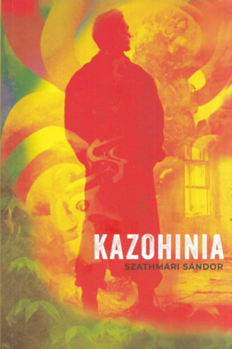 Szathm�ri S�ndor - Kazohinia