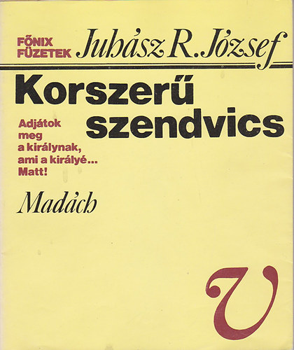 Juhsz R. Jzsef - Korszer szendvics