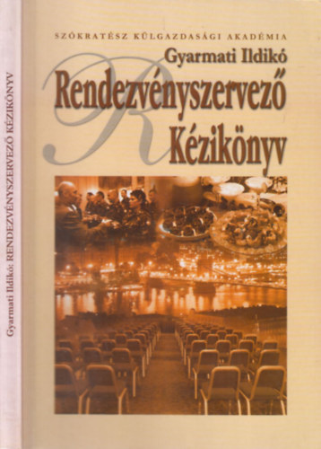 Gyarmati Ildik - Rendezvnyszervez kziknyv