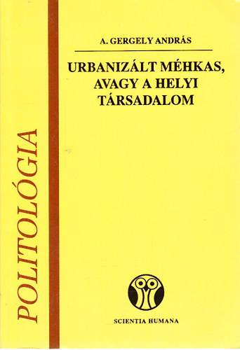 A. Gergely Andr�s - Urbaniz�lt m�hkas, avagy a helyi t�rsadalom