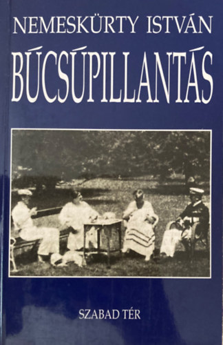 Nemeskrty Istvn - Bcspillants. A Magyar Kirlysg s kormnyzja 1920-1944