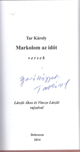 Tar Kroly - Markolom az idt versek - Dediklt