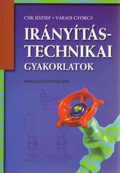 Csk Jzsef; Vradi Gyrgy - Irnytstechnikai gyakorlatok