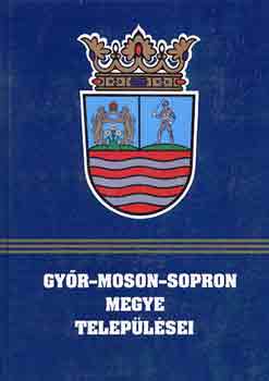 Tuba L�szl�  (szerk.) - Gy�r-Moson-Sopron megye telep�l�sei
