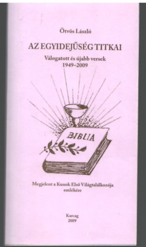 �tv�s L�szl� - Az egyidej�s�g titkai - V�logatott �s �jabb versek 1949-2009