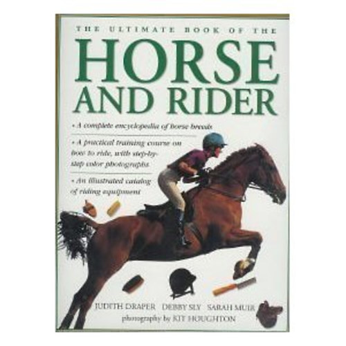 Judith Draper - The Ultimate Book of the Horse and Rider