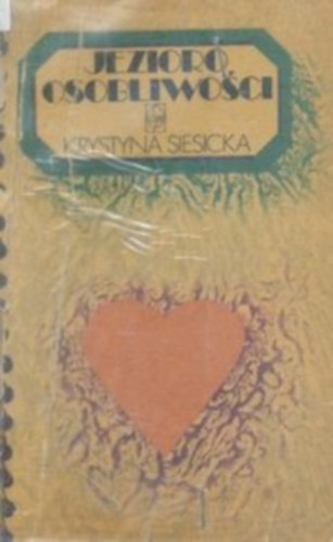 Krystyna Siesicka - Jezioro Osobliwosci