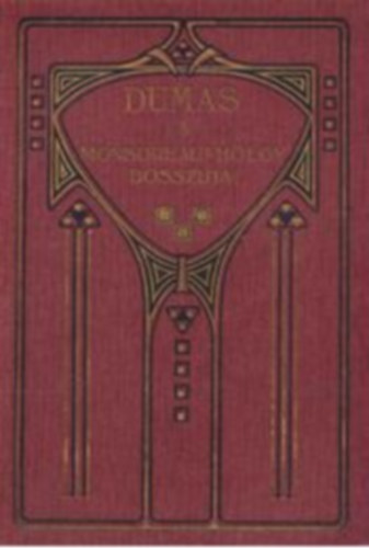 Alexandre Dumas - A monsoreaui h�lgy bossz�ja
