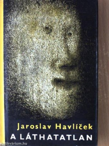 Jaroslav Havlcek - A lthatatlan (Havlcek)