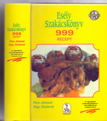 Pter Jnosn - Nagy Sndorn - Esly Szakcsknyv - 999 recept (Esly Konyha)