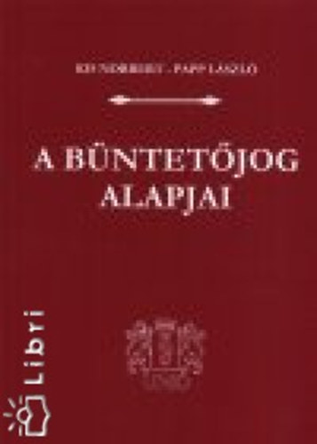 Kis Norbert-Papp Lszl - A bntetjog alapjai