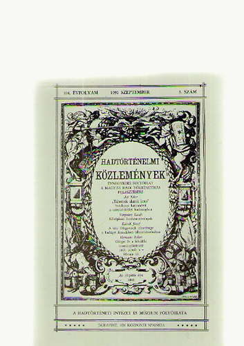 cs Tibor; Veszprmy Lszl; Kelenik Jzsef; Hermann Rbert; Borsnyi Julin; Molnr Andrs; Csorba Csaba; goston Istvn - Hadtrtnelmi kzlemnyek 104. vf. 1991. szeptember 3.szm
