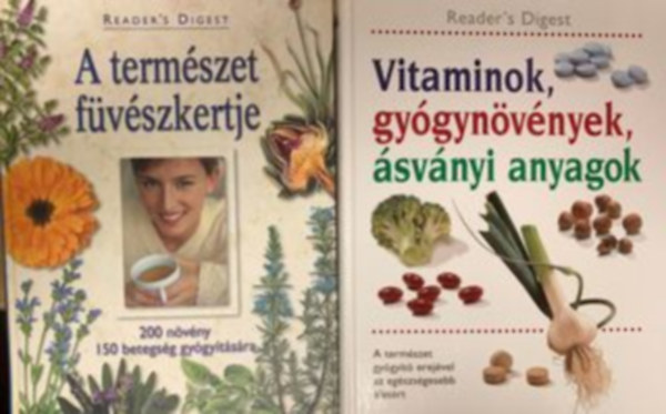 Reader's Digest Association - Reader's Digest Association Vitaminok, gy�gyn�v�nyek, �sv�nyi anyagok, Reader's Digest Association A Term�szet F�v�szkertje (2 m�)