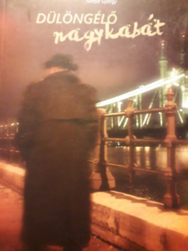 Turcsik Gy�rgy - D�l�ng�l� nagykab�t