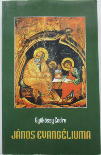 Dr. Gy�k�ssy Endre - J�nos evang�liuma