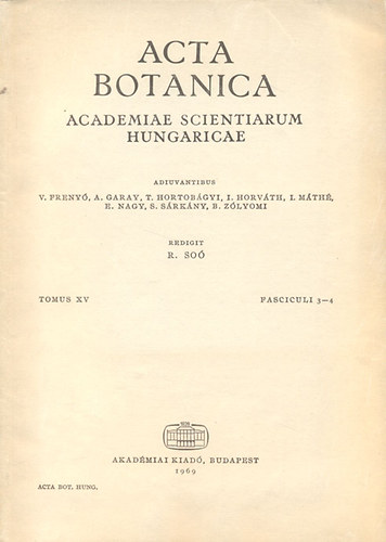 So� Rezs� - Acta Botanica (A Magyar Tudom�nyos Akad�mia botanikai k�zlem�nyei)- Tomus XV., Fasciculi 3-4.