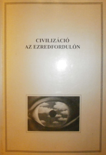 Dalos Rimma - Kiss Endre  (szerk.) - Civilizci az ezredforduln