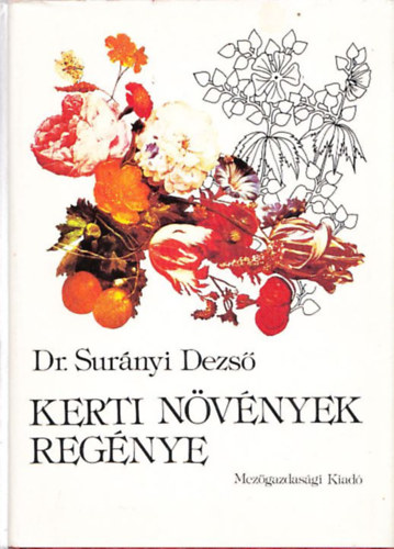 Dr. Surnyi Dezs - Kerti nvnyek regnye