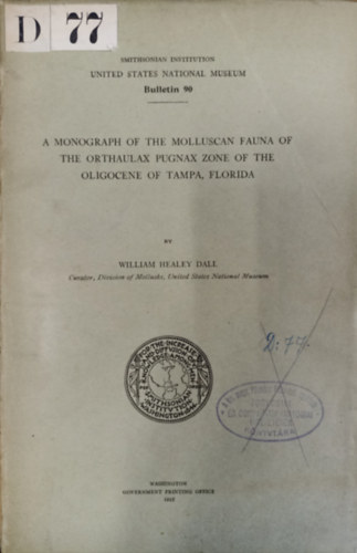 A Monograph of the Molluscan Fauna of the Orthaulax Pugnax Zone of the Oligocene of Tampa, Florida