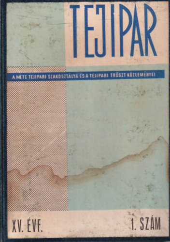 Dr. Balatoni Mih�ly - Tejipar magazin XV. �vfolyam 1-4. sz�m, XVI. �vfolyam 1-3. sz�m, XVII. �vfolyam 1-4. sz�m, XVIII. �vfolyam 1-3. sz�m, XIX. �vfolyam 1-3. sz�m (egybek�tve)