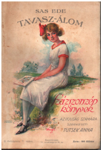 Sas Ede Tutsek Anna  (szerk.) - Tavasz-lom - Szzszorszp knyvek 1927. jlius 10., III. vfolyam 7. szm