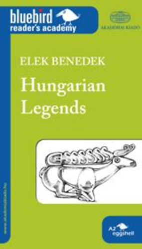 Benedek Elek - Hungarian Legends - Magyar mondk - A2 szint
