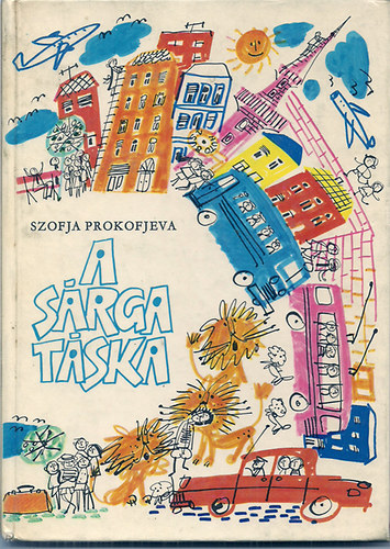 Szofja Prokofjeva - A srga tska