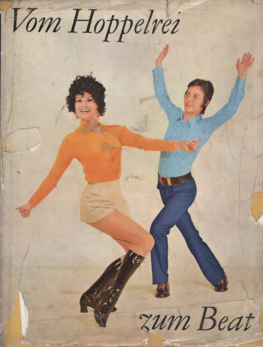 Kurt Petermann, Norbert Molkenbur Jo Schulz - Vom Hoppelrei zum Beat - Tanzimpressionen aus zwei Jahrtausenden