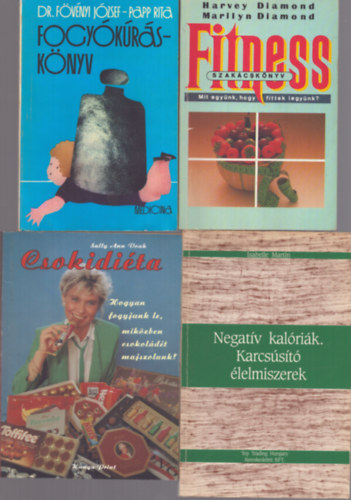 Dr. Harvey Diamond, Marilyn Diamond, Isabelle Martin, Sally Ann Voak Fövényi József - 4 db diétás könyv: Fogyókúrás könyv - Fitness szakácskönyv - Negatív kalóriák, Karcsúsító élelmiszerek - Csokidiéta (Hogyan fogyjunk le, miközben csokoládét majszolun?)