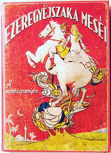 Ezeregyéjszaka meséi:A Varázsparipa