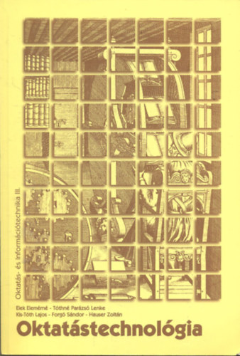 Tthn Parzs Lenke, Kis-Tth Lajos, Forg Sndor, Hauser Zoltn Elek Elemrn - Oktatstechnolgia (3., javtott kiads)