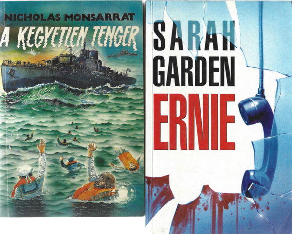 2 db könyv, Nicholas Monsarrat: A kegyetlen tenger, Sarah Garden: Ernie