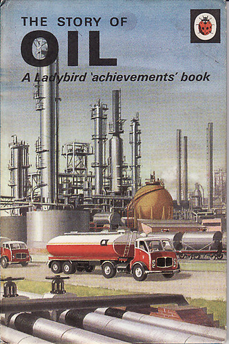W. D. Siddle - The story of Oil - A Ladybird 'achievements' book