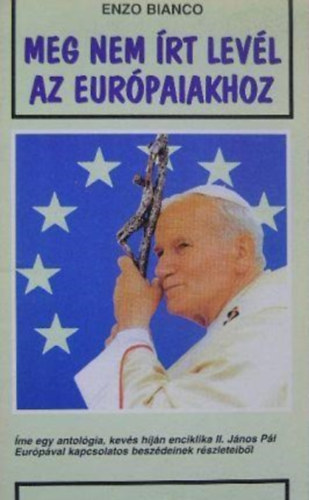 Enzo Bianco - Meg nem írt levél az európaiakhoz