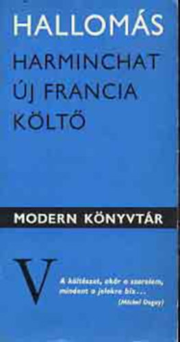 Modern K�nyvt�r csomag: A lak�k + Mai amerikai k�lt�k: Szavak a sz�lbe + Harminchat �j francia k�lt�: Hallom�s